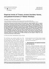 Research paper thumbnail of Dispersal events of Triassic-Jurassic boundary faunas, and paleoenvironment of Tibetan Himalaya