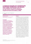 Research paper thumbnail of A judicialização da competição eleitoral municipal no Brasil: uma análise da relação entre a Lei da Ficha Limpa e as Eleições Suplementares de 2004 a 2016