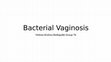 Research paper thumbnail of Bacterial Vaginosis