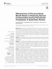 Research paper thumbnail of Effectiveness of Pre-procedural Mouth Rinses in Reducing Aerosol Contamination During Periodontal Prophylaxis: A Systematic Review