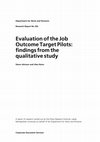 Research paper thumbnail of Evaluation of the Job Outcome Target Pilots: findings from the qualitative study