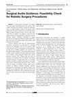 Research paper thumbnail of Surgical Audio Guidance: Feasibility Check for Robotic Surgery Procedures