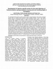 Research paper thumbnail of Development of species specific primer for the early detection of Cylindrocladium quinqueseptatum causing leaf and seedling blight in Eucalyptus