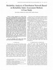 Research paper thumbnail of Reliability Analysis of Distribution Network Based on Reliability Index Assessment Method: A Case Study