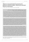 Research paper thumbnail of Objective structured clinical examination for pharmacy students in Qatar: cultural and contextual barriers to assessment