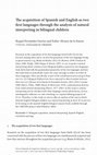 Research paper thumbnail of The acquisition of Spanish and English as two first languages through the analysis of natural interpreting in bilingual children