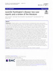 Research paper thumbnail of Juvenile Huntington’s disease: two case reports and a review of the literature