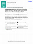 Research paper thumbnail of The digital divide: factors impacting on uptake of remote therapy in a South London psychological therapy service for people with psychosis