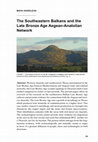 Research paper thumbnail of The Southeastern Balkans and the Late Bronze Age Aegean-Anatolian Network EAA-Proceedings Vassileva final proofs