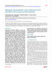 Research paper thumbnail of Diagnostic and prognostic value of plasma level of microRNA-92a in acute myeloid leukemia