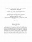 Research paper thumbnail of Making Sense of Performance Counter Measurements on Supercomputing Applications