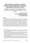 Research paper thumbnail of Administração estratégica e indústria criativa: uma discussão sobre recursos e capacidades em grupos musicais