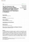 Research paper thumbnail of The role of parents in the engagement of young children with digital technologies: Exploring tensions between rights of access and protection, from ‘Gatekeepers’ to ‘Scaffolders’