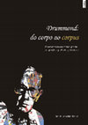 Research paper thumbnail of DRUMMOND, DO CORPO AO CORPUS: O AMOR NATURAL TOMA PARTE NO PROJETO POÉTICO-PENSANTE