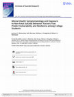 Research paper thumbnail of Mental health symptomatology and exposure to non-fatal suicidal behavior: Factors that predict vulnerability and resilience among college students