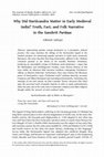 Research paper thumbnail of Why Did Hariscandra Matter in Early Medieval India? Truth, Fact, and Folk Narrative in the Sanskrit Puranas