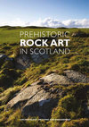 Research paper thumbnail of Barnett, T., Valdez-Tullett, J., Bjerketvedt, L.M., Alexander, F., Jeffrey, S., Robin, G., Hoole, M. 2021. Prehistoric rock art in Scotland: archaeology, meaning and engagement. Edinburgh: Historic Environment Scotland, 84 p.