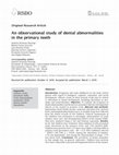 Research paper thumbnail of An observational study of dental abnormalities in the primary teeth