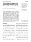 Research paper thumbnail of Physicochemical and Biological Evaluation of Endodontic Filling Materials for Primary Teeth