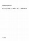 Research paper thumbnail of Wissenschaftlich mit Gott umgehen