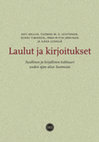 Research paper thumbnail of Laulut ja kirjoitukset: Suullinen ja kirjallinen kulttuuri uuden ajan alun Suomessa