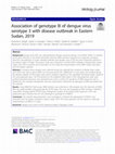 Research paper thumbnail of Association of genotype III of dengue virus serotype 3 with disease outbreak in Eastern Sudan, 2019