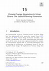 Research paper thumbnail of Climate Change Adaptation in Urban Ghana: The Spatial Planning Dimension