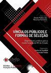 Research paper thumbnail of Vínculos Públicos e Formas de Seleção: diagnósticos jurídicos para a modernização do RH do Estado