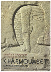 Research paper thumbnail of Contributions in: A. Charron, C. Barbotin (eds.), Savoir et pouvoir à l'époque de Ramsès II. Khâemouaset, le prince archéologue, catalogue d'exposition, Arles, Musée départemental Arles antique, du 8 octobre 2016 au 22 janvier 2017, Gand, 2016, p. 58-59, 240-242