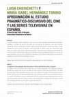 Research paper thumbnail of APROXIMACIÓN AL ESTUDIO PRAGMÁTICO-DISCURSIVO DEL CINE Y LAS SERIES TELEVISIVAS EN ESPAÑOL