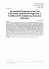 Research paper thumbnail of A Conceptual Perspective on the Neo-Patrimonial Administration Approach of Abdülhamid II's Enlightening Despotism Dichotomy (II. Abdülhamid Aydınlanmacı Despotizm Dikotomisinin Neo-Patrimonyal Yönetim Anlayışına Kavramsal Bir Bakış Açısı)