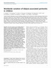 Research paper thumbnail of Worldwide variation of dialysis-associated peritonitis in children