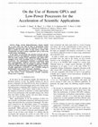 Research paper thumbnail of On the Use of Remote GPUs and Low-Power Processors for the Acceleration of Scientific Applications