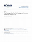 Research paper thumbnail of The Making of the Post-War Paradigm in American Intellectual Property Law