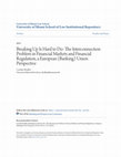 Research paper thumbnail of Breaking Up Is Hard to Do: The Interconnection Problem in Financial Markets and Financial Regulation, a European (Banking) Union Perspective