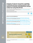 Research paper thumbnail of Analysis of natural convection capability in NuScale primary cooling systems with mixture of uranium and plutonium (mixed oxide) fuel using RELAP5-3D