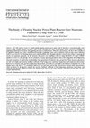 Research paper thumbnail of The Study of Floating Nuclear Power Plant Reactor Core Neutronic Parameters Using Scale 6.1 Code