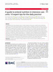 Research paper thumbnail of A guide to enteral nutrition in intensive care units: 10 expert tips for the daily practice