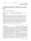 Research paper thumbnail of A statistical approach for clustering in streaming data