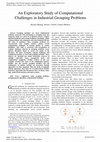 Research paper thumbnail of An Exploratory Study of Computational Challenges in Industrial Grouping Problems