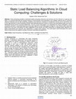 Research paper thumbnail of Static Load Balancing Algorithms In Cloud Computing: Challenges &amp; Solutions