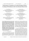 Research paper thumbnail of Performance Evaluation of Locally-Produced Waste Cooking Oil Biodiesel with Conventional Diesel Fuel