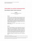 Research paper thumbnail of Vulnerability, Care and the Constitutional State