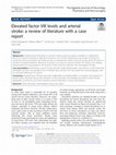 Research paper thumbnail of Elevated factor VIII levels and arterial stroke: a review of literature with a case report