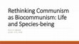 Research paper thumbnail of Rethinking Communism as Biocommunism: Life and Species-being