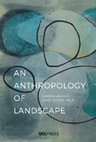 Research paper thumbnail of An Anthropology of Landscape