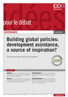 Research paper thumbnail of Building global policies: development assistance, a source of inspiration?