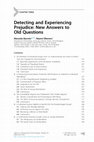 Research paper thumbnail of THREE Detecting and Experiencing Prejudice : New Answers to Old Questions