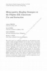 Research paper thumbnail of Metacognitive Reading Strategies in the Filipino ESL Classroom: Use and Instruction