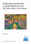 Research paper thumbnail of Traducción, retraducción y novela chicana: el caso de Caras viejas y vino nuevo